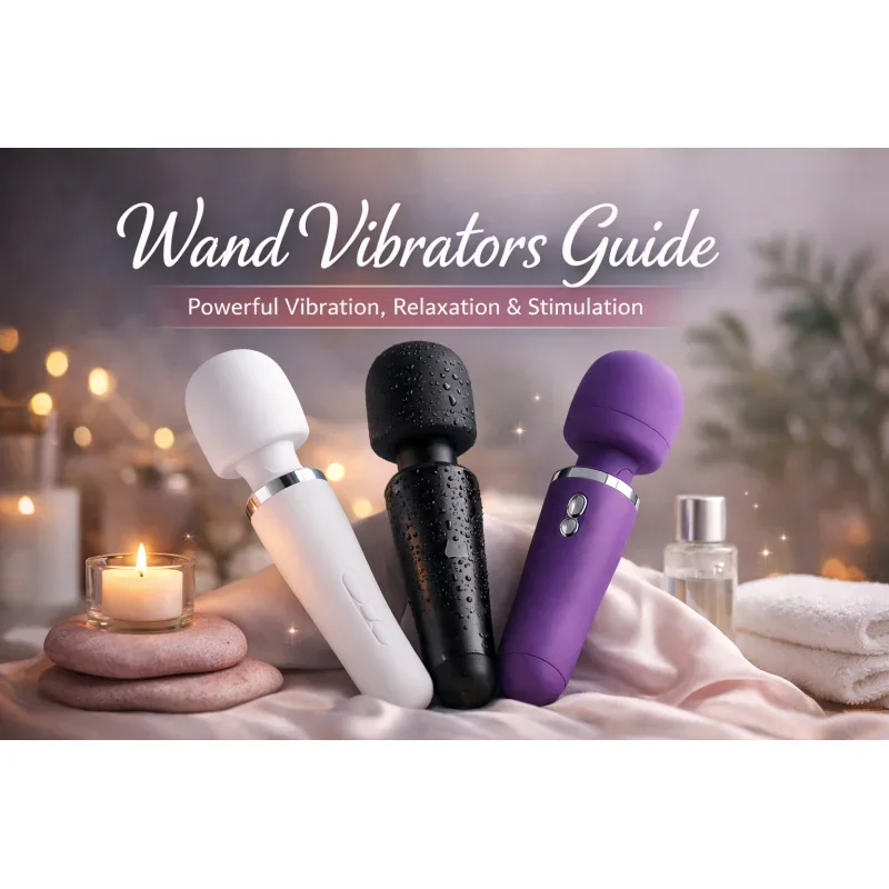 Wands: Ο απόλυτος οδηγός για δυνατή δόνηση, χαλάρωση και στοχευμένη διέγερση